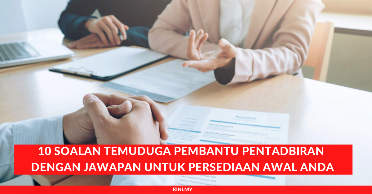 10 Soalan Temuduga Pembantu Pentadbiran Dengan Jawapan Untuk Persediaan Awal Anda