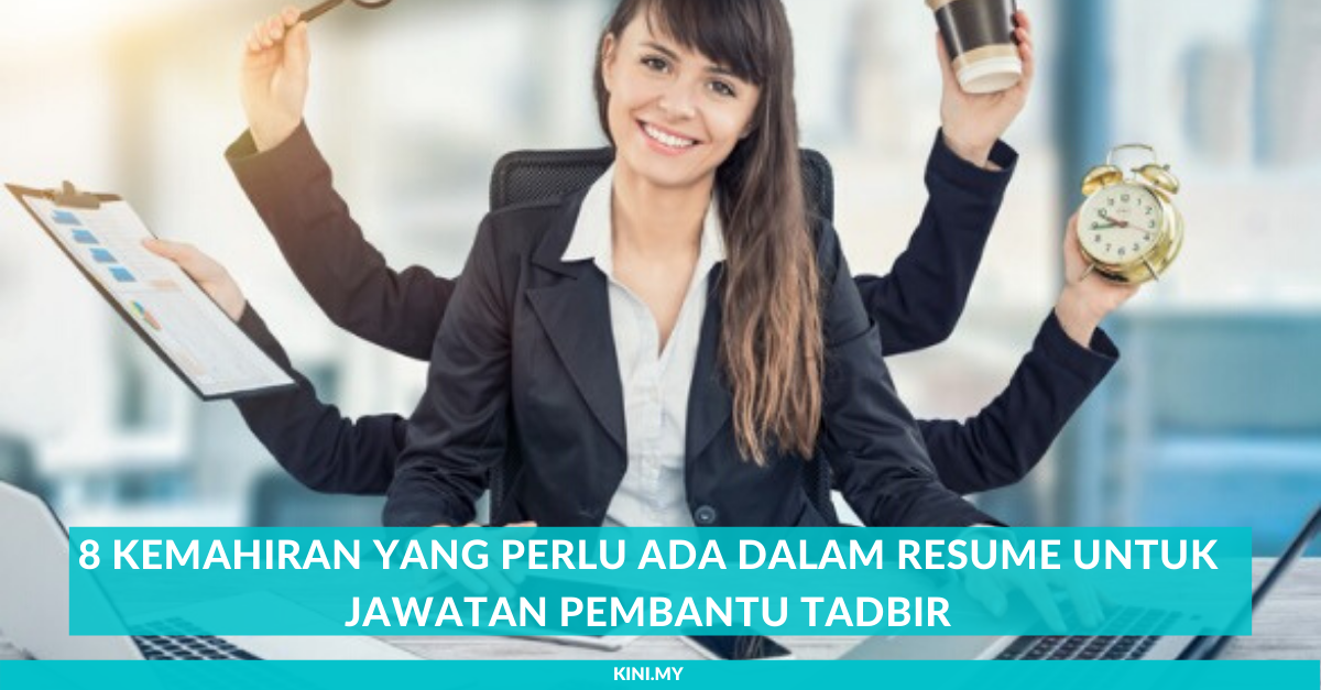 8 Kemahiran Yang Perlu Ada Dalam Resume Untuk Jawatan Pembantu Tadbir
