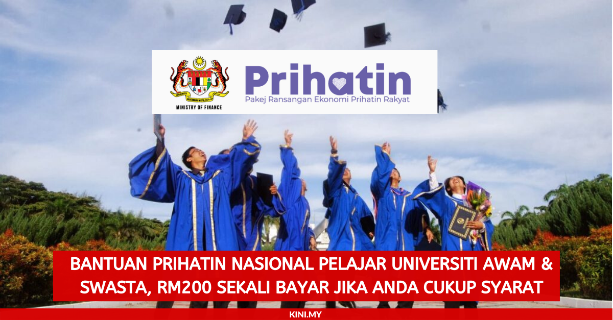 Bantuan Prihatin Nasional Pelajar Universiti Awam & Swasta, RM200 Sekali Bayar Jika Anda Cukup Syarat