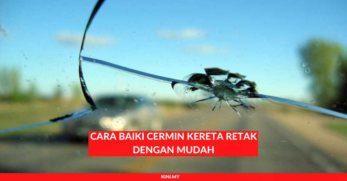 Cara Baiki Cermin Kereta Retak Dengan Mudah