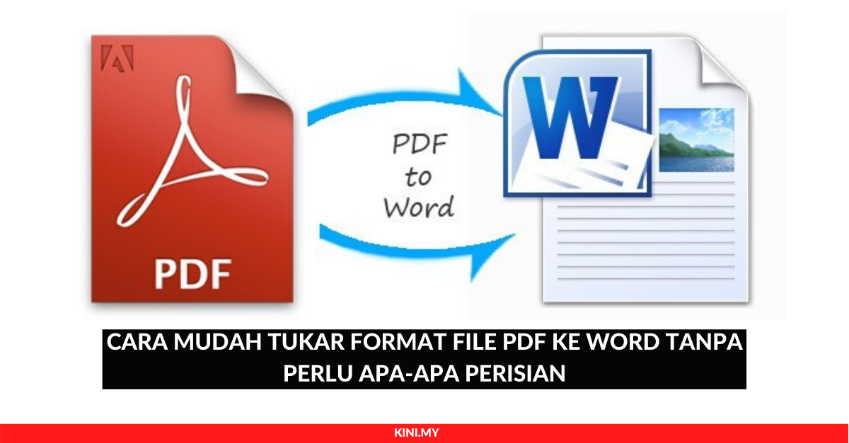 Cara Mudah Tukar Format File PDF Ke Word Tanpa Perlu Apa-apa Perisian