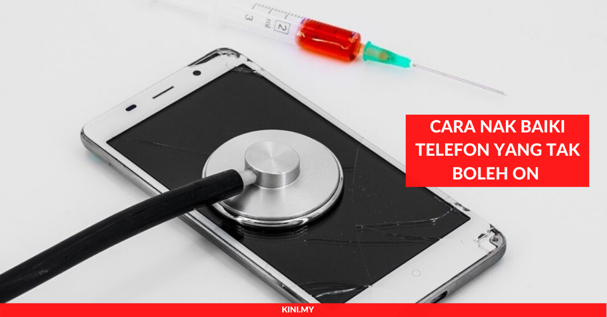 Cara Nak Baiki Telefon Yang Tak Boleh On