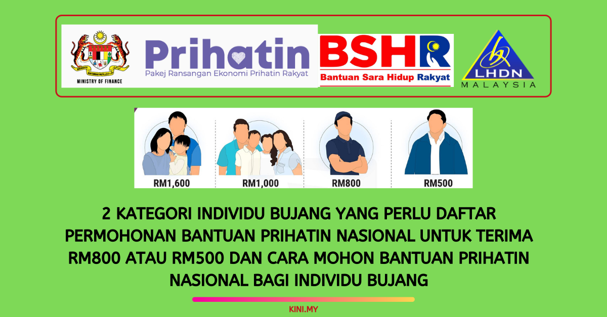 2 Kategori Individu Bujang Yang Perlu Daftar Permohonan Bantuan Prihatin Nasional Untuk Terima RM800 atau RM500 Dan Cara Mohon Bantuan Prihatin Nasional Bagi Individu Bujang