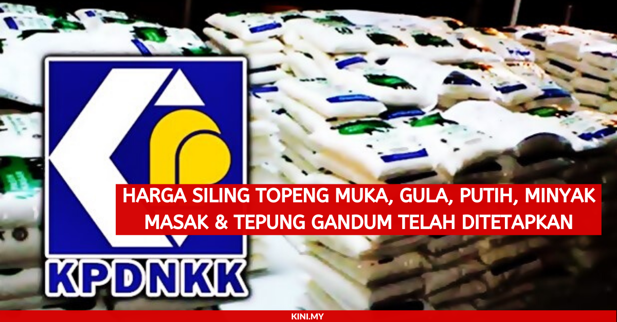 Harga Siling Topeng Muka, Minyak Masak & Tepung Gandum (1)