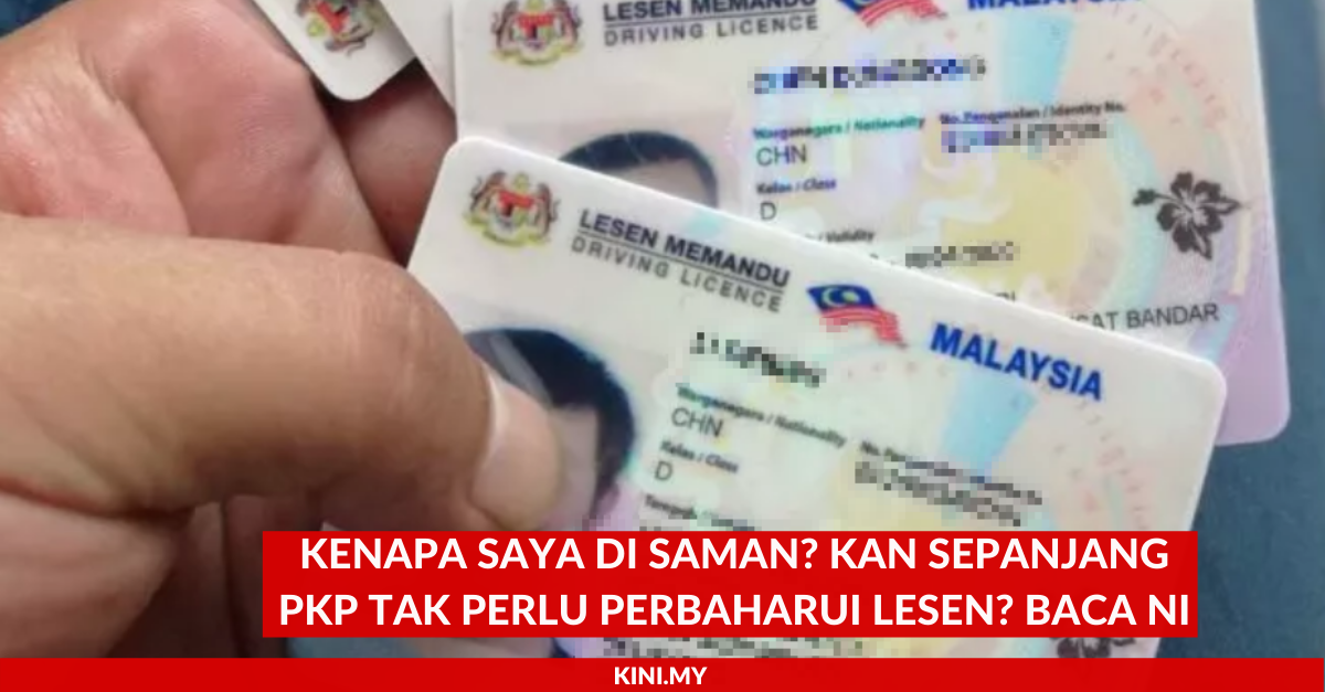 Kenapa Saya Di Saman? Kan Sepanjang PKP Tak Perlu Perbaharui Lesen? Baca Ni