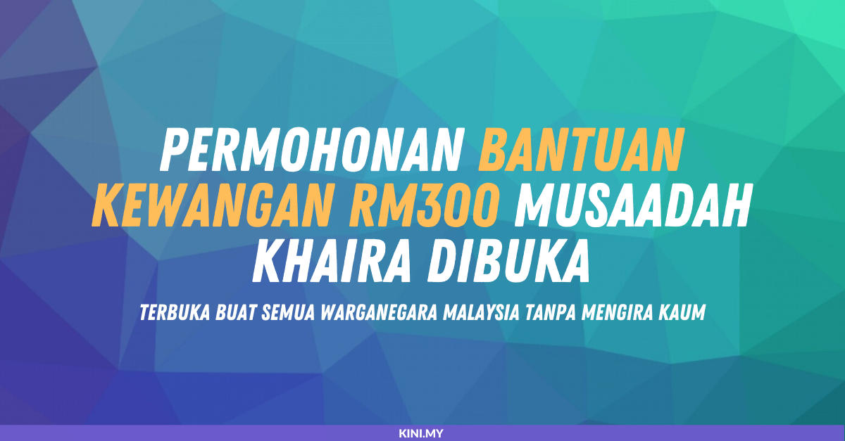 PERMOHONAN Bantuan KEWANGAN RM300 Musaadah Khaira DIBUKA