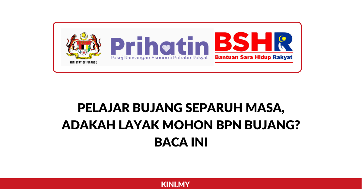 Pelajar Bujang Separuh Masa, Adakah Layak Mohon BPN Bujang_ Baca Ini