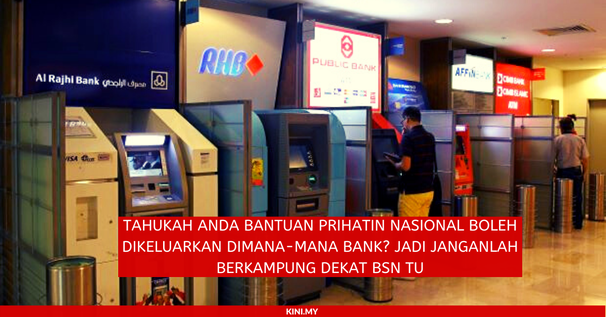 Tahukah Anda Bantuan Prihatin Nasional Boleh Dikeluarkan Dimana-mana Bank_ Jadi Janganlah Berkampung Dekat BSN Tu