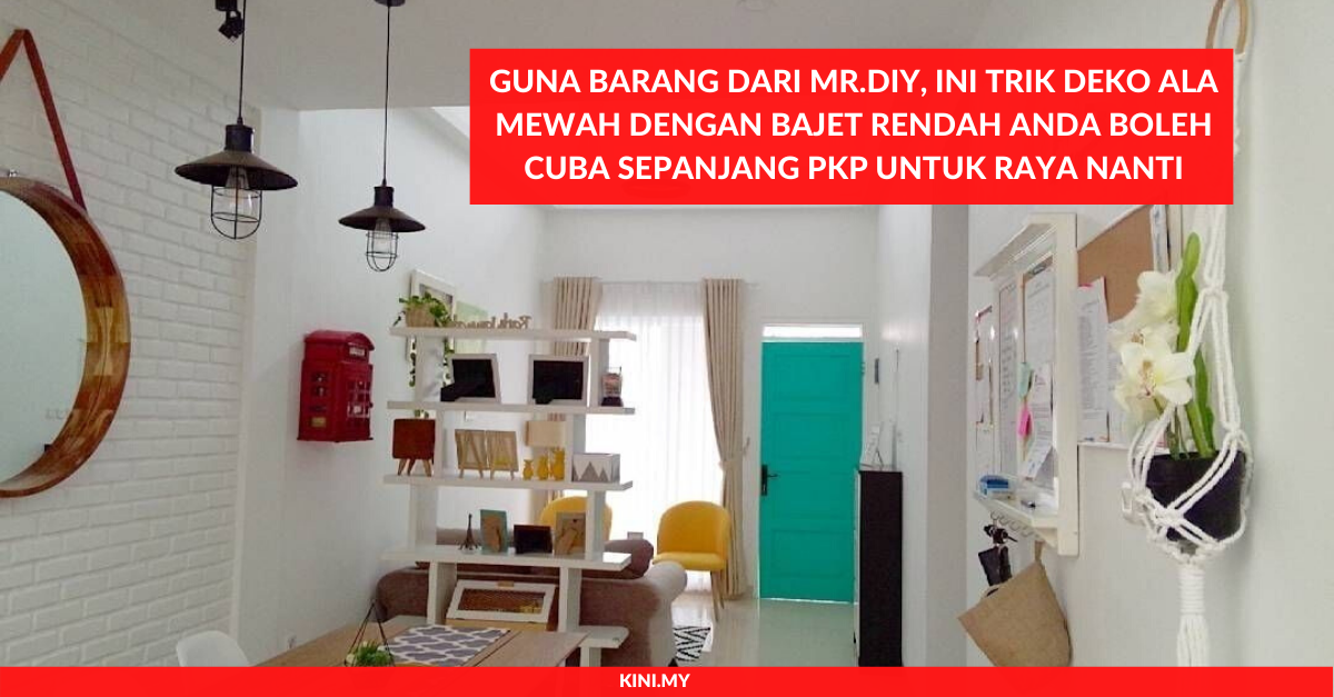 Tak Perlu Mahal, Deko Mewah Guna Barang Mr DIY Sahaja. (1)