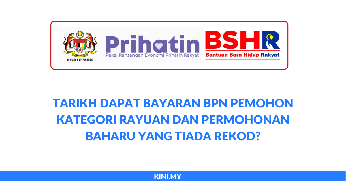 Tarikh Dapat Bayaran BPN Pemohon Kategori Rayuan dan Permohonan Baharu Yang Tiada Rekod_