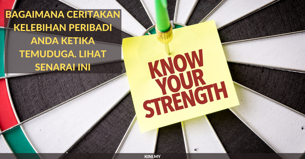 Bagaimana Ceritakan Kelebihan Diri Anda Ketika Temuduga. Lihat Senarai Ini (1)