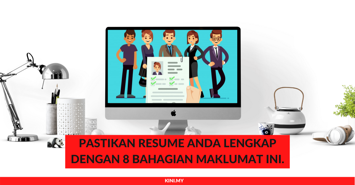 Pastikan Resume Anda Lengkap Dengan 8 Bahagian Maklumat Ini. (1)