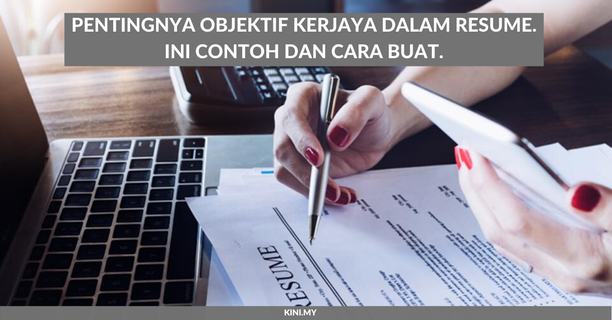Pentingnya Objektif Kerjaya Dalam Resume. Ini Contoh Dan Cara Buat.