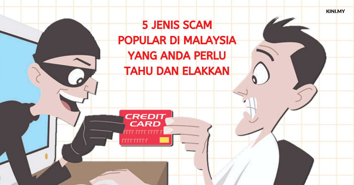 5 Jenis Scam Popular Di Malaysia Yang Anda Perlu Tahu Dan Elakkan