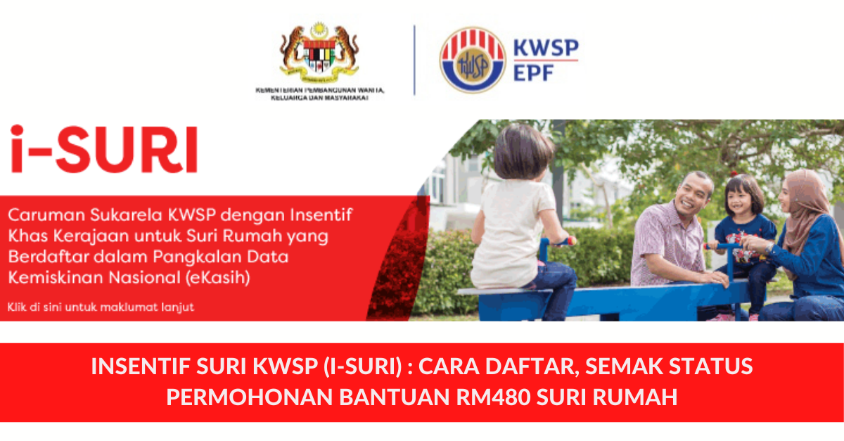 Insentif Suri KWSP (i-Suri)_ Cara Daftar, Semak Status Permohonan Bantuan RM480 Suri Rumah