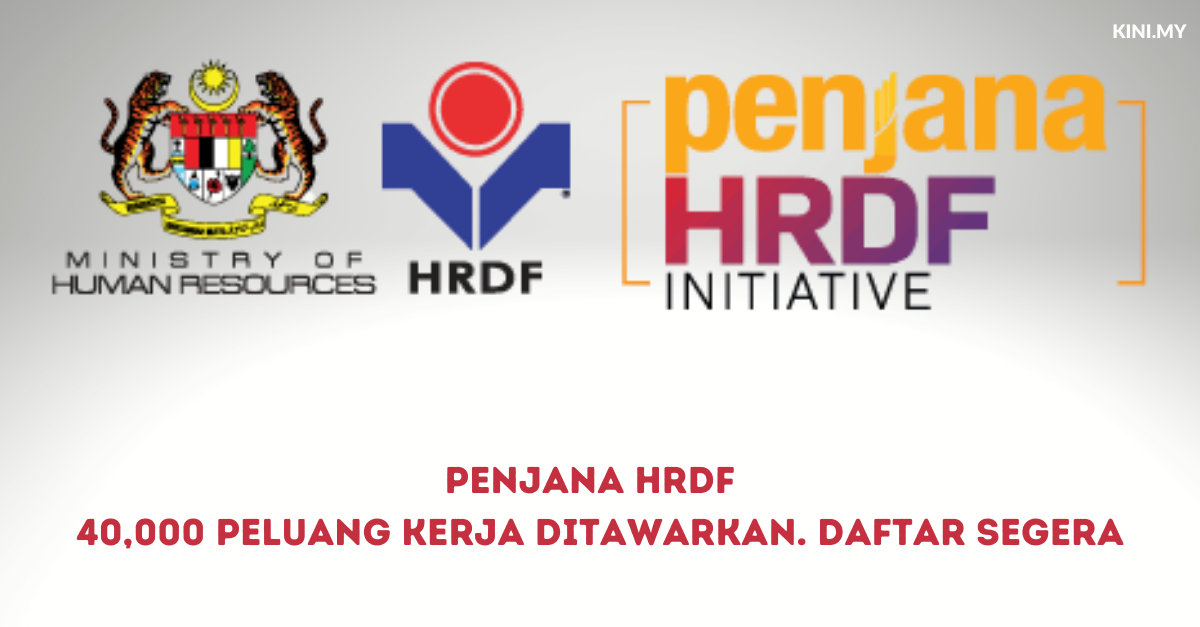 PENJANA HRDF : 40,000 Peluang Kerja Ditawarkan. Daftar Segera