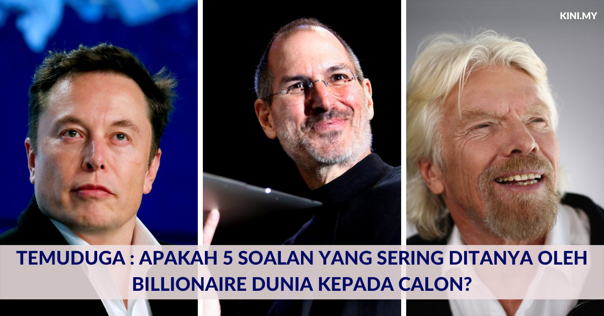 Temuduga : Apakah 5 Soalan Yang Sering Ditanya Oleh Billionaire Dunia Kepada Calon?