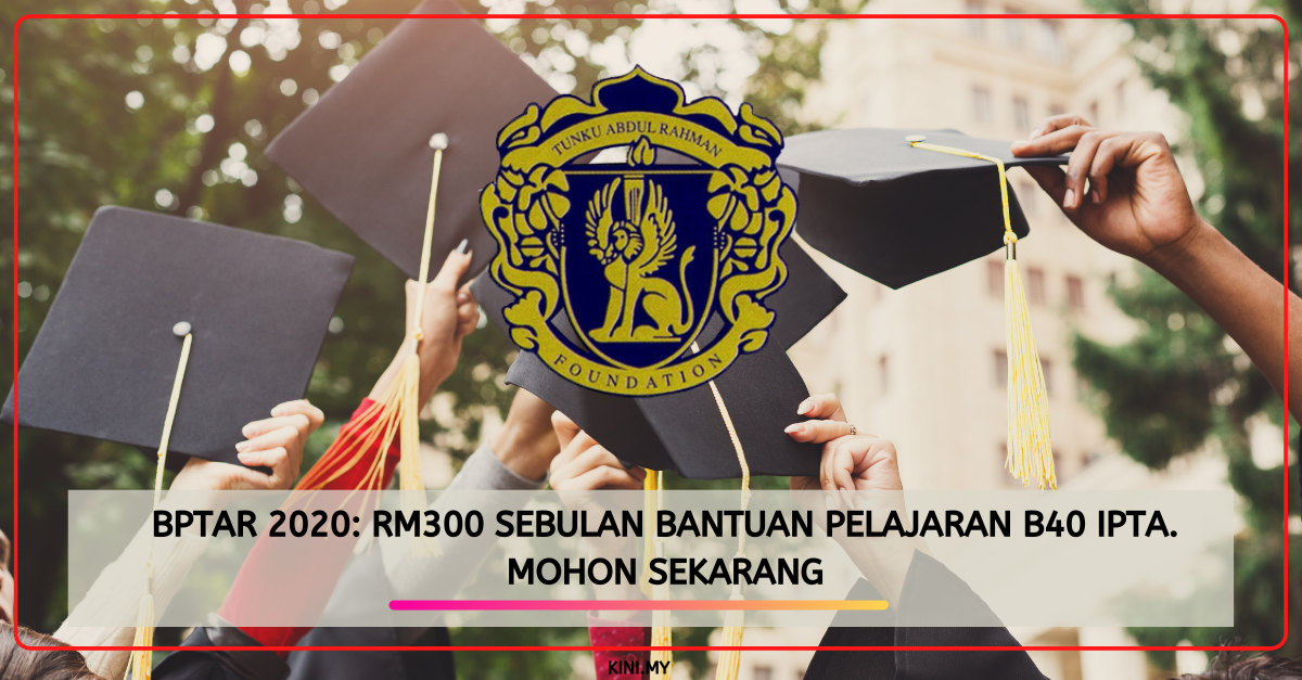 BPTAR 2020: RM300 Sebulan Bantuan Pelajaran B40 IPTA. Mohon Sekarang