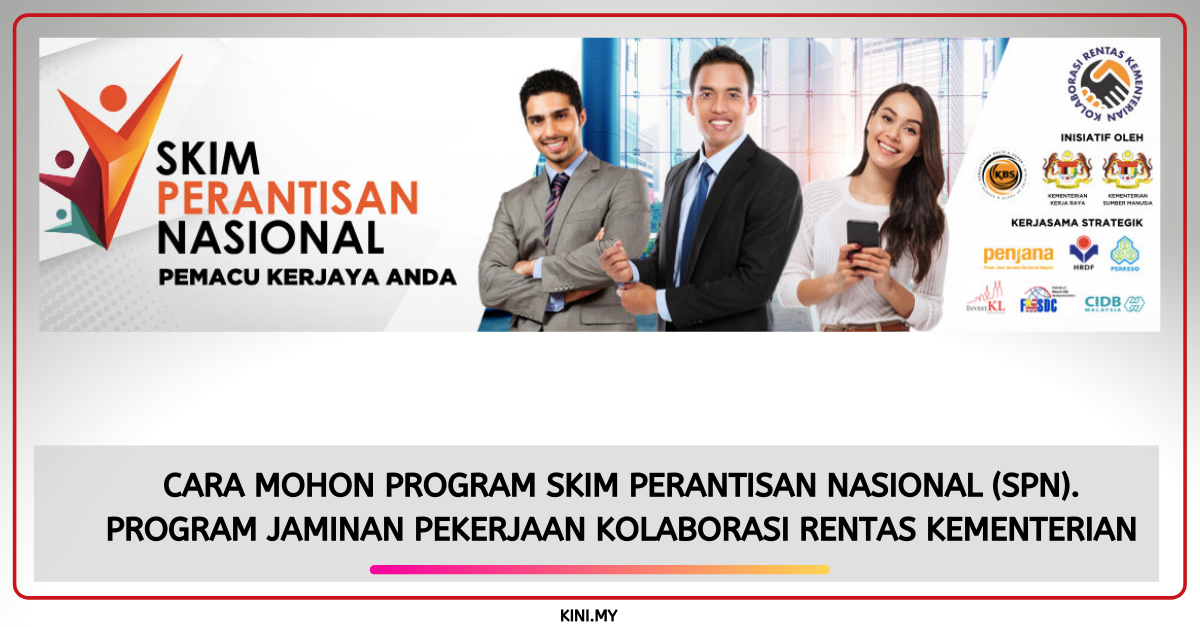 Cara Mohon Program Skim Perantisan Nasional (SPN). Gaji RM1,200 Ke Atas, Program Jaminan Pekerjaan Kolaborasi Rentas Kementerian