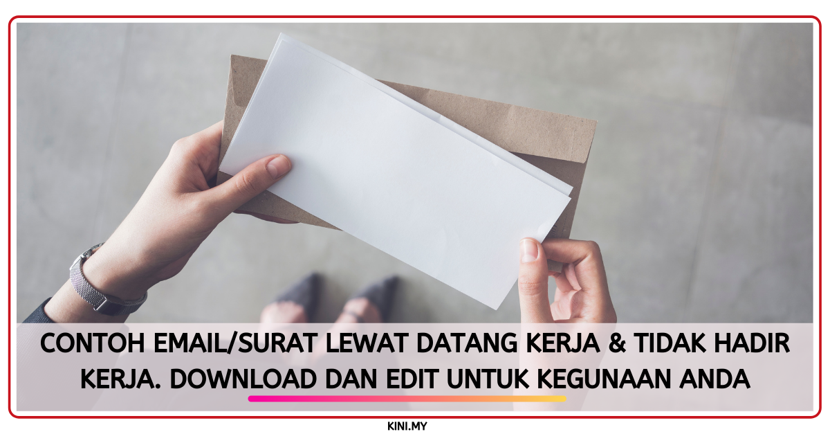 Contoh Email/Surat Lewat Datang Kerja & Tidak Hadir Kerja. Download Dan Edit Untuk Kegunaan Anda