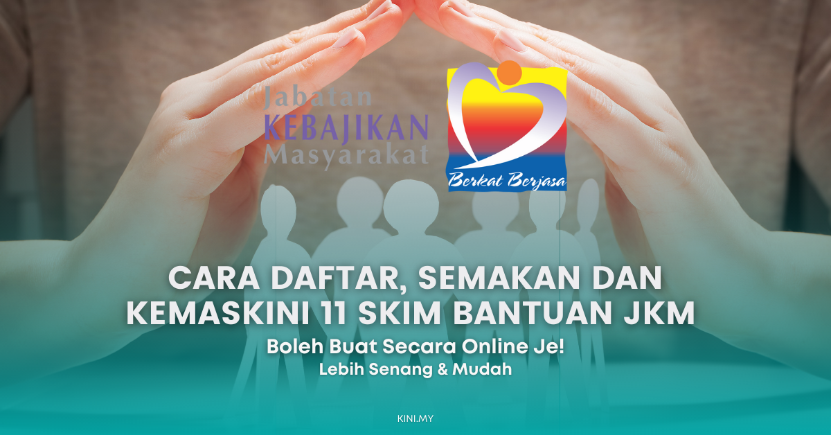 JKM: Cara Daftar, Semakan Dan Kemaskini 11 Skim Bantuan Secara Online