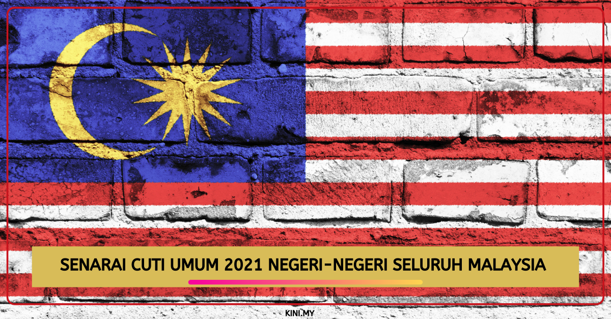 Senarai Cuti Umum 2021 Negeri-Negeri Seluruh Malaysia