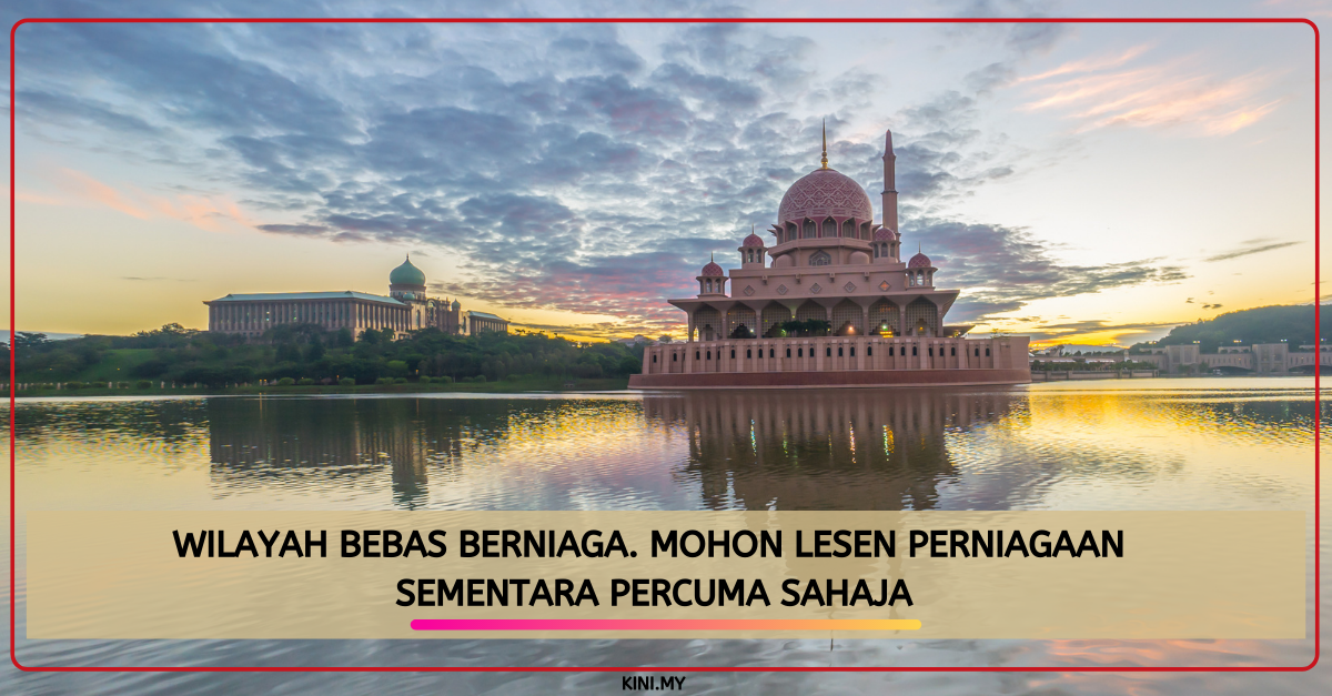 Wilayah Bebas Berniaga. Mohon Lesen Perniagaan Sementara Percuma Sahaja