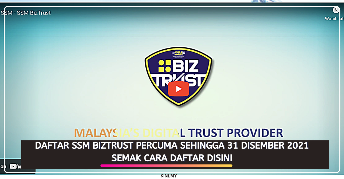 Daftar SSM BizTrust Percuma Sehingga 31 Disember 2021. Semak Cara Daftar Disini