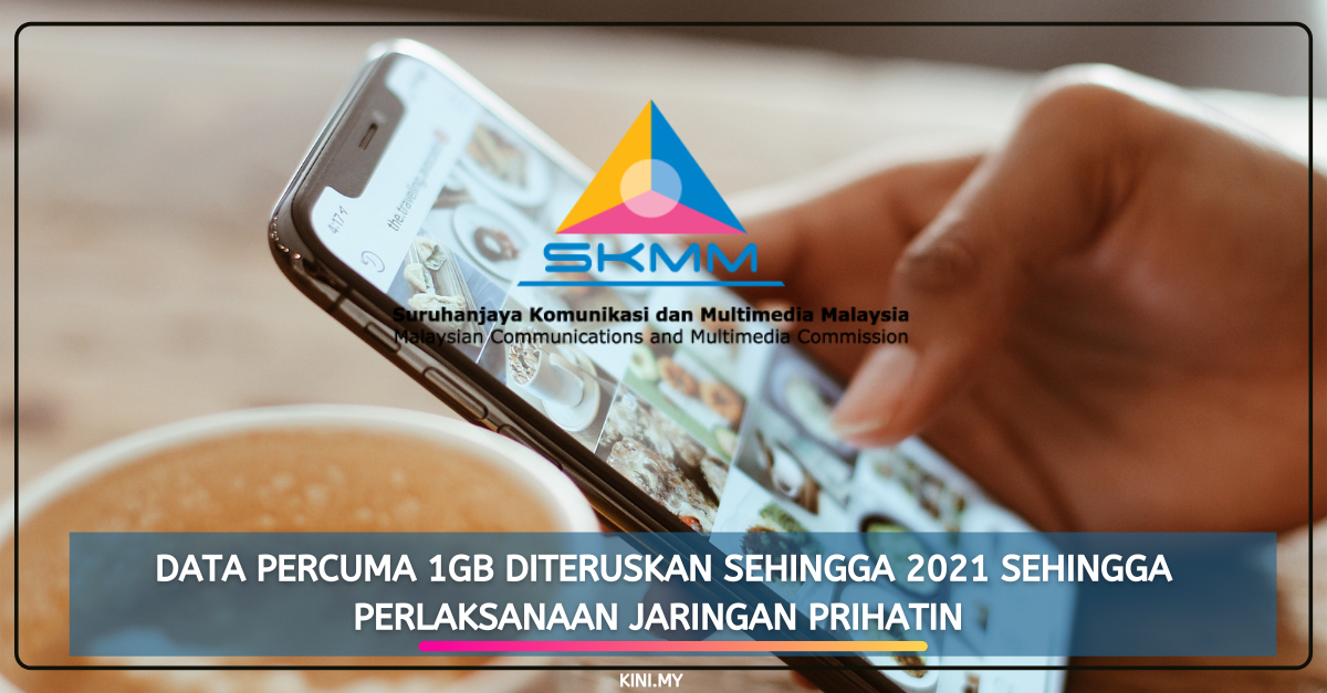 Data Percuma 1GB Diteruskan Sehingga 2021 Sehingga Perlaksanaan Jaringan Prihatin