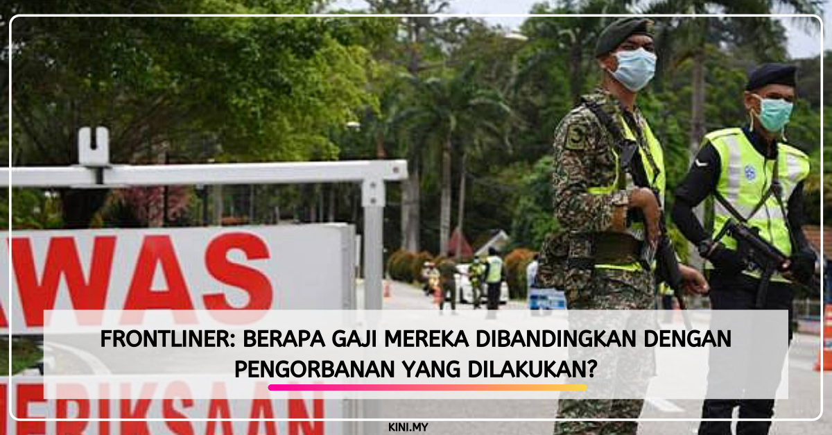 Frontliner: Berapa Gaji Mereka Dibandingkan Dengan Pengorbanan Yang Dilakukan?