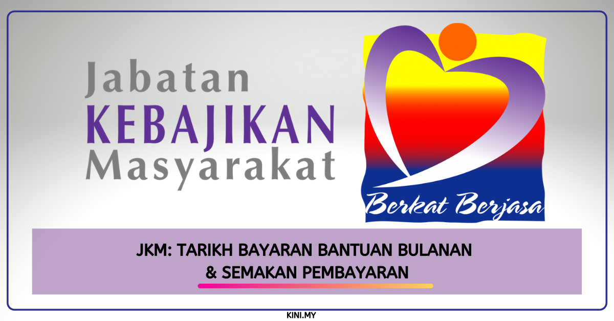 JKM: Tarikh Bayaran Bantuan Bulanan & Semakan Pembayaran