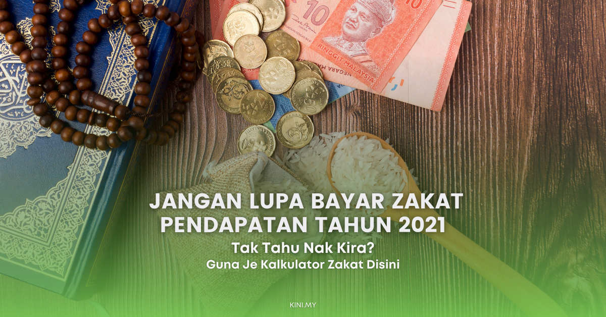 Jangan Lupa Bayar Zakat Pendapatan Tahun 2021. Ini Cara Kiraannya Yang Anda Perlu Ambil Tahu