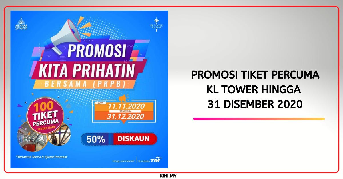 Promosi Tiket Percuma KL Tower Hingga 31 Disember 2020 (1)