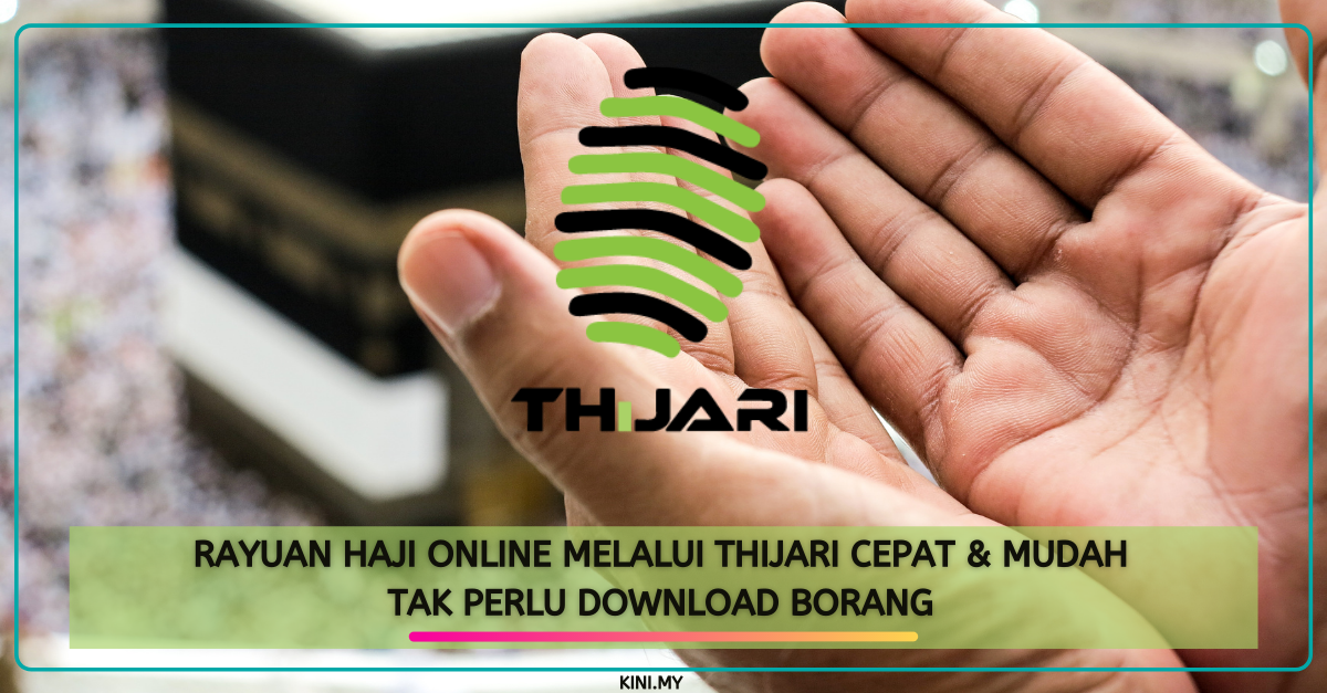 Rayuan Haji Online Melalui THijARI Cepat & Mudah. Tak Perlu Download Borang