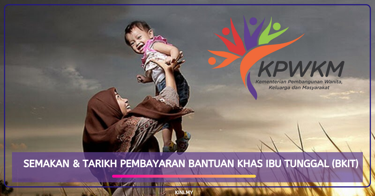 Semakan & Tarikh Pembayaran Bantuan Khas Ibu Tunggal (BKIT)