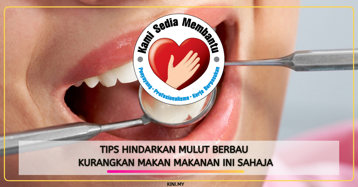 Tips Hindarkan Mulut Berbau. Kurangkan Makan Makanan Ini Sahaja