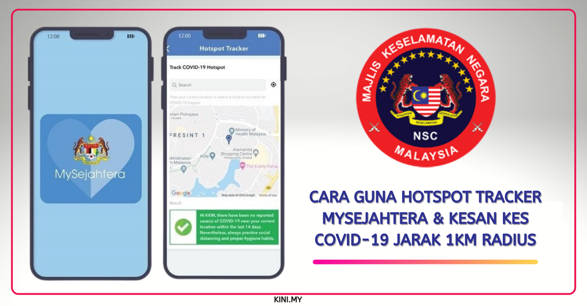 Cara Guna Hotspot Tracker MySejahtera & Kesan Kes Covid-19 Jarak 1KM Radius