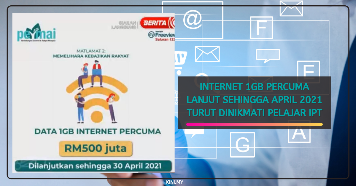 Internet 1GB Percuma Lanjut Sehingga April 2021 Turut Dinikmati Pelajar IPT