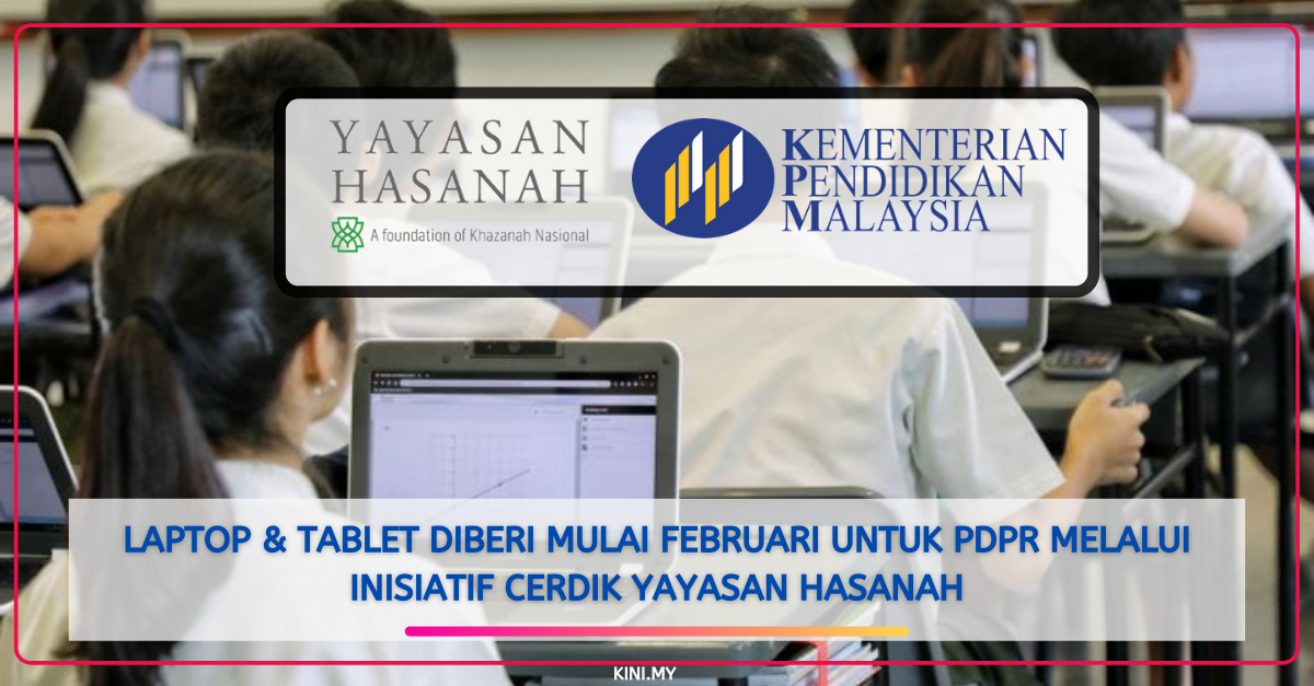 Laptop & Tablet Diberi Mulai Februari Untuk PdPR Melalui Inisiatif Cerdik Yayasan Hasanah