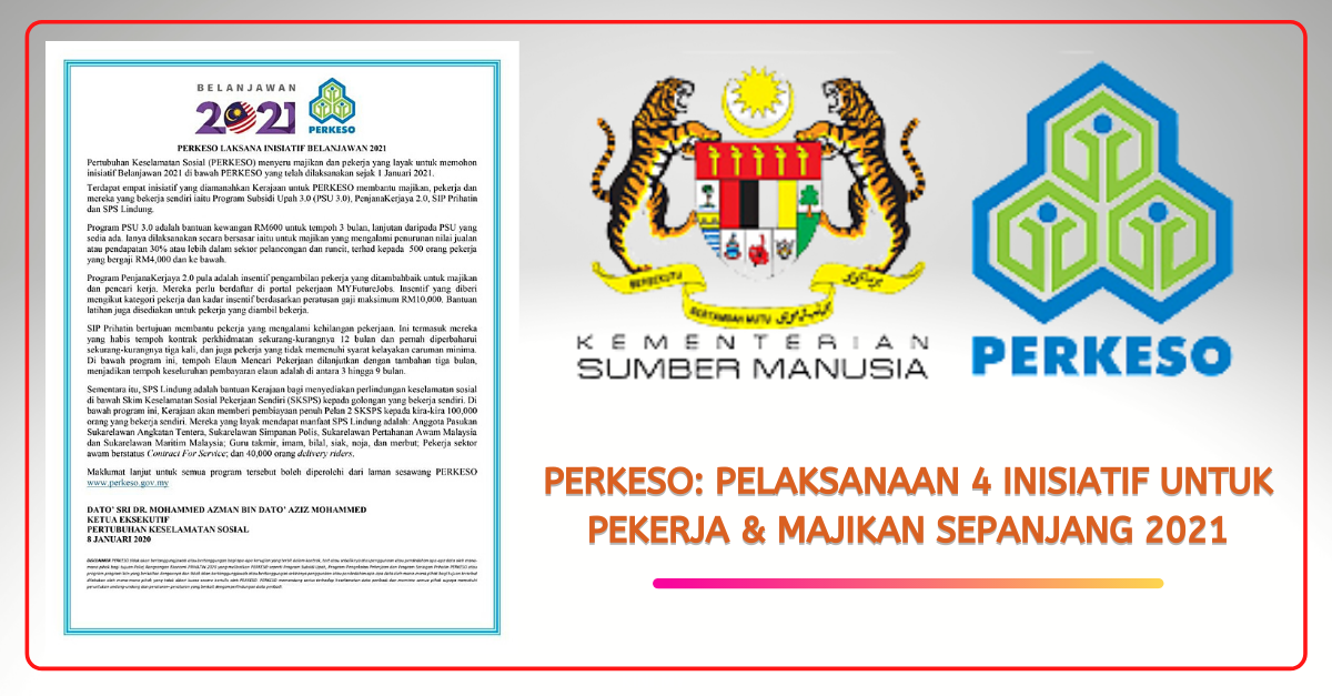 PERKESO: Pelaksanaan 4 Inisiatif Untuk Pekerja & Majikan Sepanjang 2021
