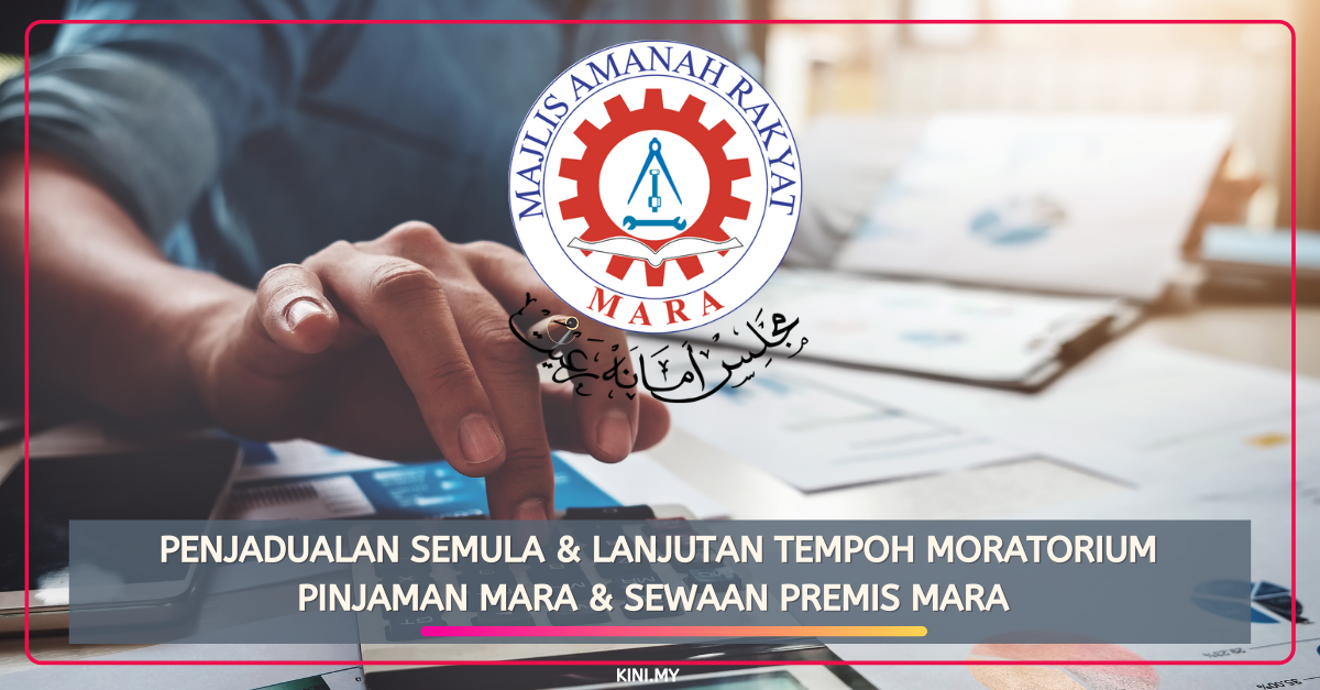 Penjadualan Semula & Lanjutan Tempoh Moratorium Pinjaman MARA & Sewaan Premis MARA