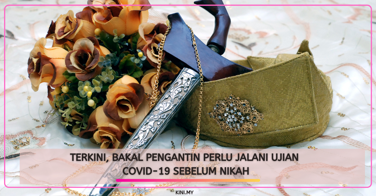 Terkini, Bakal Pengantin Perlu Jalani Ujian Covid-19 Sebelum Nikah