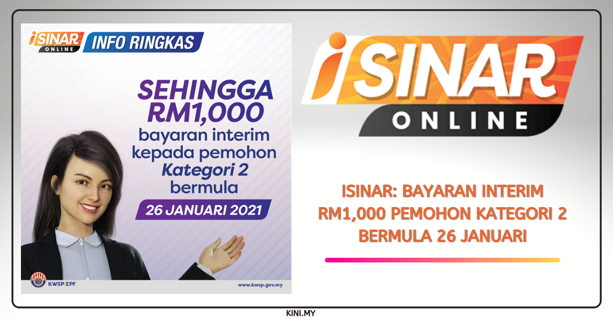 iSinar: Bayaran Interim RM1,000 Pemohon Kategori 2 Bermula 26 Januari