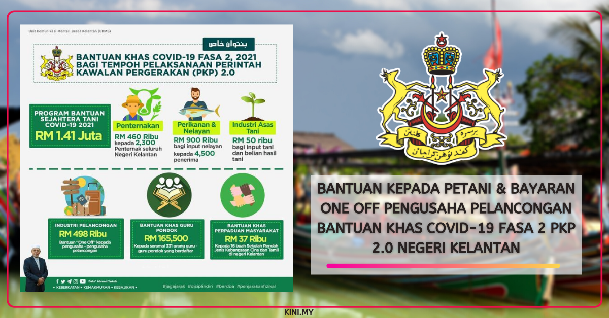 Bantuan Kepada Petani & Bayaran One Off Pengusaha Pelancongan Bantuan Khas COVID-19 Fasa 2 PKP 2.0 Negeri Kelantan