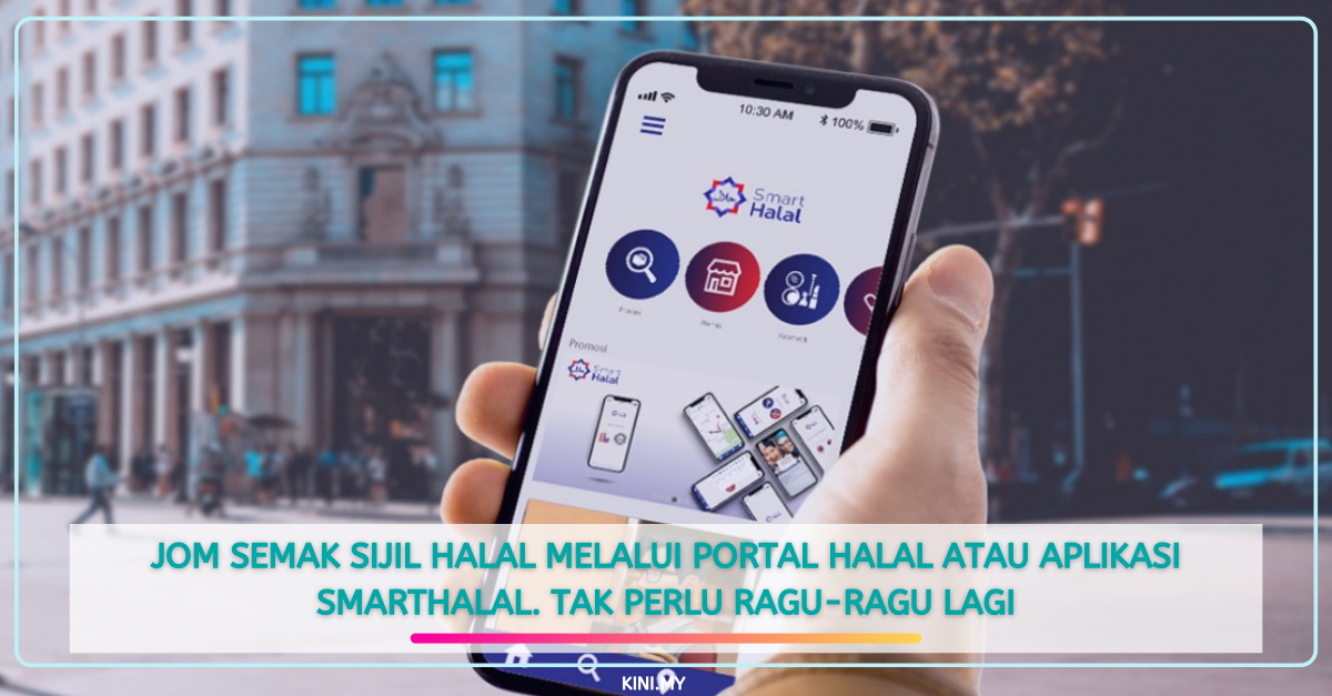 Jom Semak Sijil Halal Melalui Portal Halal Atau Aplikasi SmartHalal. Tak Perlu Ragu-Ragu Lagi