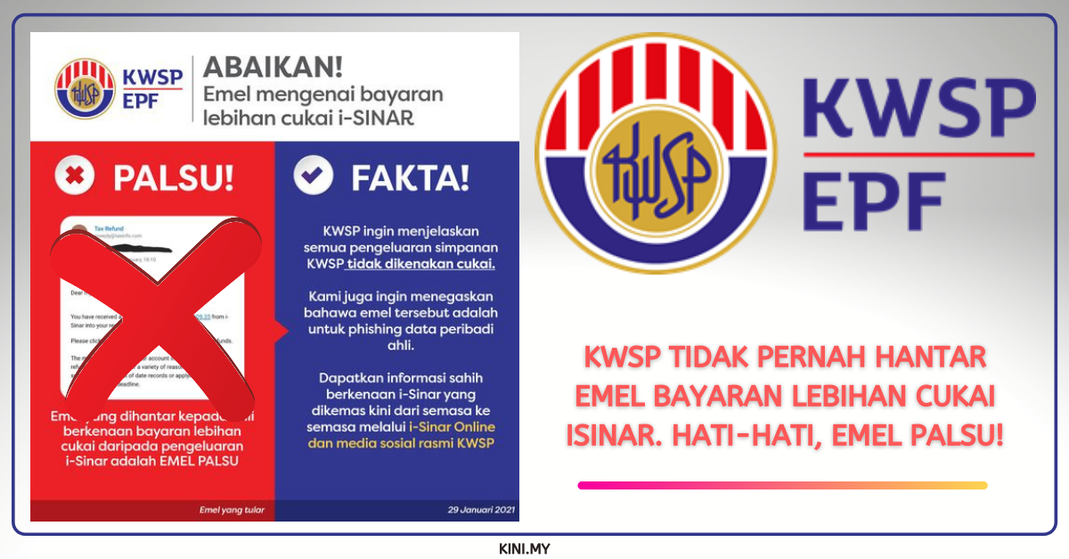 KWSP Tidak Pernah Hantar Emel Bayaran Lebihan Cukai iSinar. Hati-Hati, Emel Palsu!
