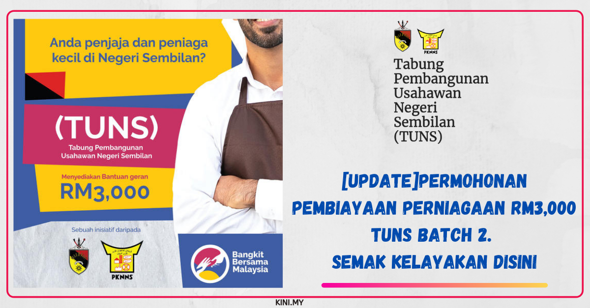 [Update]Permohonan Pembiayaan Perniagaan RM3,000 TUNS Batch 2.  Semak Kelayakan Disini