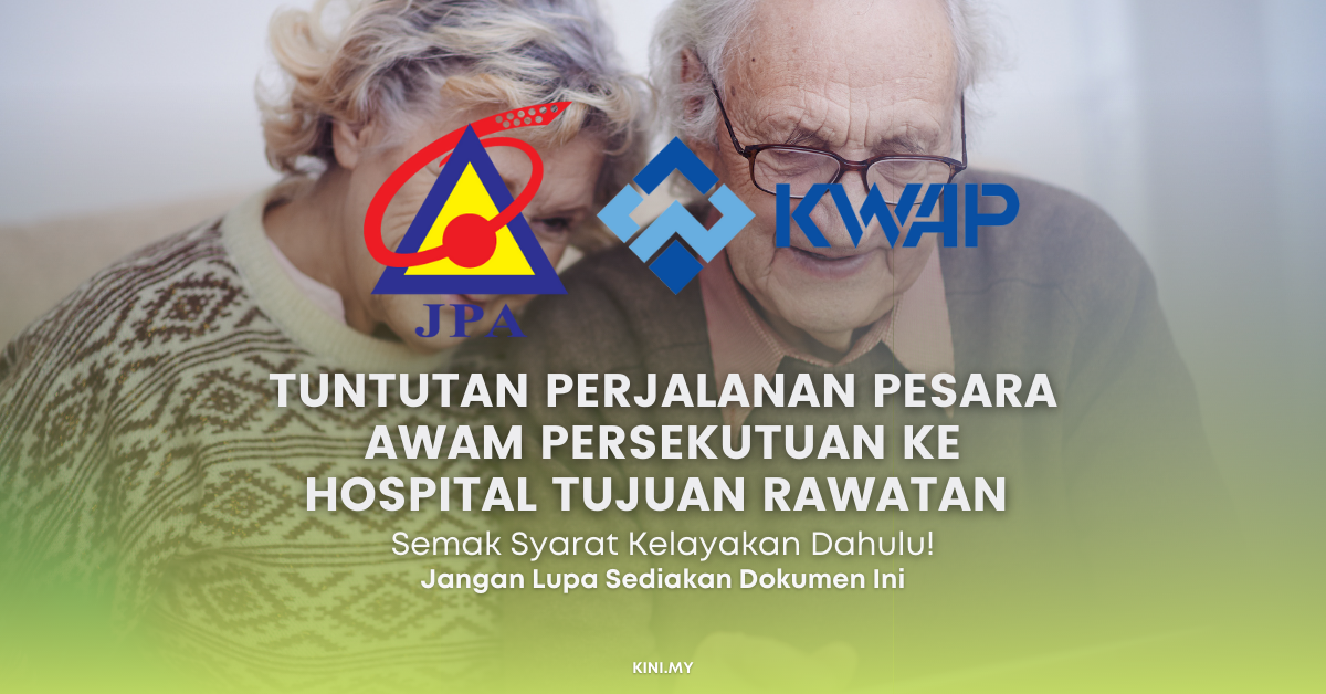 Tuntutan Perjalanan Pesara Awam Persekutuan Ke Hospital Tujuan Rawatan