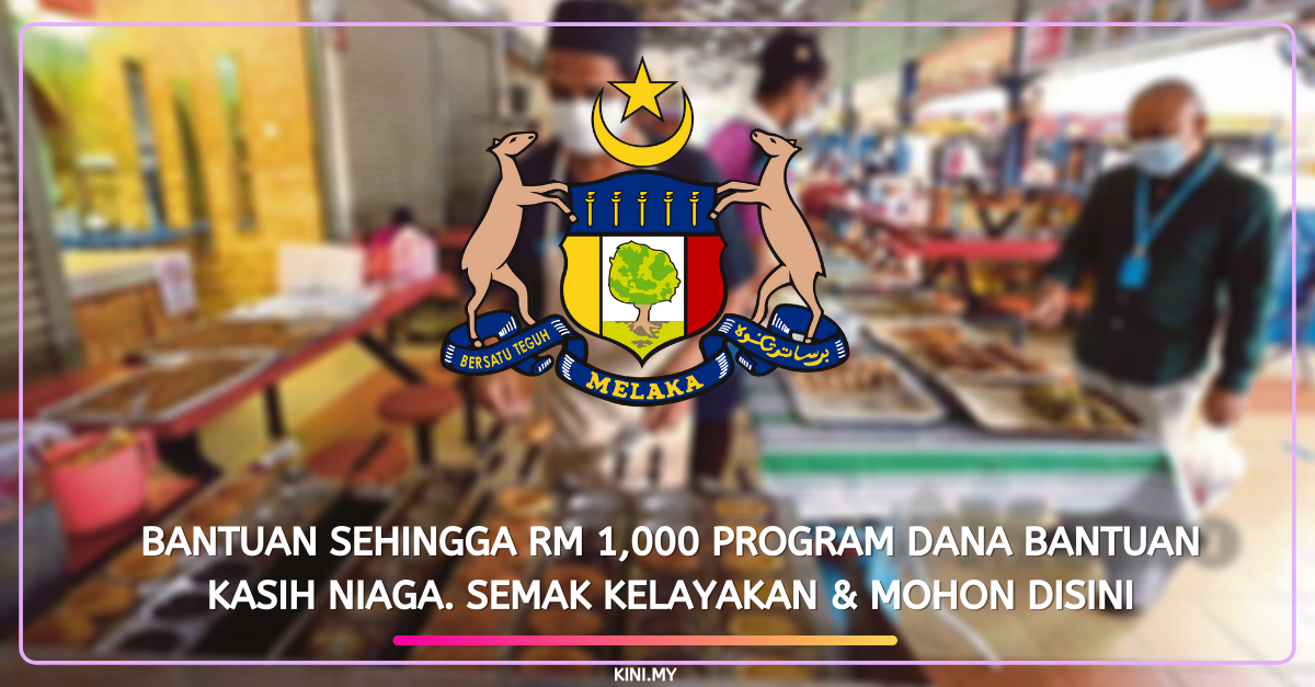 Bantuan Sehingga RM 1,000 Program Dana Bantuan Kasih Niaga. Semak Kelayakan & Mohon Disini