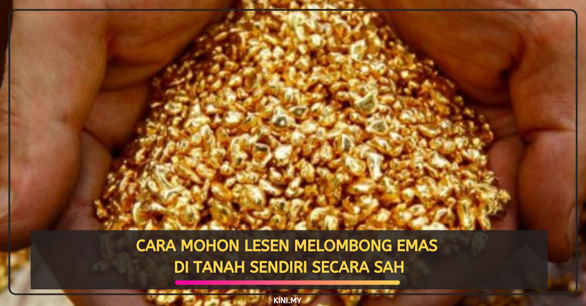 Cara Mohon Lesen Melombong Emas Di Tanah Sendiri Secara Sah